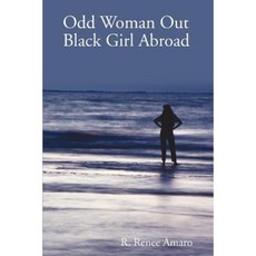 Odd Woman Out: Black Girl Abroad Paperback, iUniverse