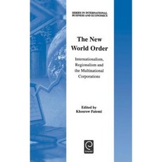 The New World Order: Internationalism Regionalism and the Multinational Corporations Hardcover, Pergamon