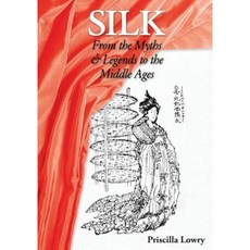 Silk: From the Myths & Legends to the Middle Ages Paperback, St John's Press