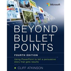Beyond Bullet Points: Using PowerPoint to Tell a Compelling Story That Gets Results Paperback, Microsoft Press