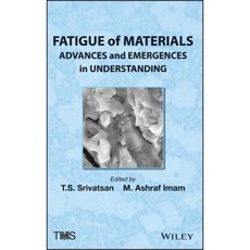 Fatigue of Materials: Advances and Emergences in Understanding Hardcover, Wiley-Tms