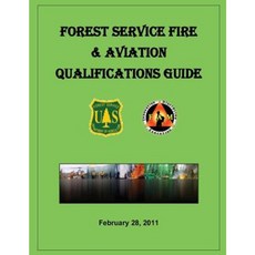 Forest Service Fire & Aviation Qualifications Guide Paperback, Createspace