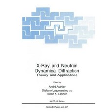 X-Ray and Neutron Dynamical Diffraction: Theory and Applications Paperback, Springer