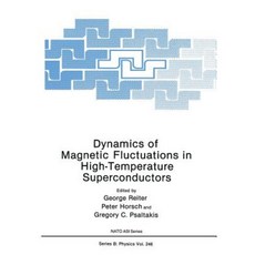 Dynamics of Magnetic Fluctuations in High-Temperature Superconductors Paperback, Springer