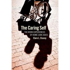 The Caring Self Hardcover, ILR Press