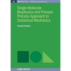Single Molecule Biophysics and Poisson Process Approach to Statistical Mechanics Paperback, Iop Concise Physics