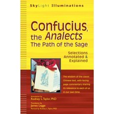 Confucius the Analects: The Path of the Sage--Selections Annotated & Explained Hardcover, Skylight Paths Publishing