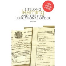 Lifelong Learning and the New Educational Order Paperback, Trentham Books