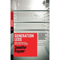 Generation Less: How Australia Is Cheating the Young Paperback, Black Inc. Redback