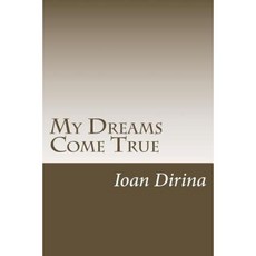 My Dreams Come True: My Prophetic Dreams Predicting Real Events Paperback, Createspace