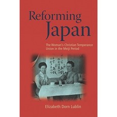 Reforming Japan: The Woman's Christian Temperance Union in the Meiji Period Paperback, UBC Press