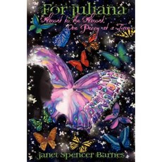 For Juliana: Almost to the Almost One Penny at a Time Paperback, Createspace Independent Publishing Platform