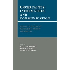Essays in Honor of Kenneth J. Arrow: Volume 3 Uncertainty Information and Communication Hardcover, Cambridge University Press