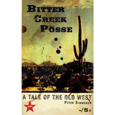 Bitter Creek Posse Paperback, Createspace Independent Publishing Platform