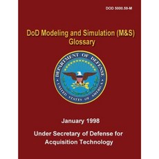Dod Modeling and Simulation (M&s) Glossary (Dod 5000.59-M) Paperback, Createspace Independent Publishing Platform