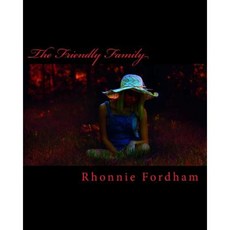 The Friendly Family Paperback, Createspace Independent Publishing Platform