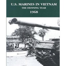 U.S. Marines in Vietnam: The Defining Year - 1968 Paperback, Createspace Independent Publishing Platform