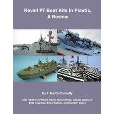 Revell PT Boat Kits in Plastic: A Review Paperback, Createspace Independent Publishing Platform