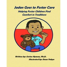Jaden Goes to Foster Care Paperback, Createspace Independent Publishing Platform