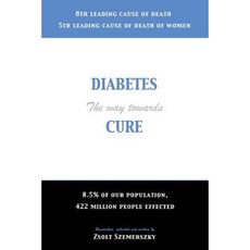 Diabetes: The Way Towards Cure Paperback, Createspace Independent Publishing Platform