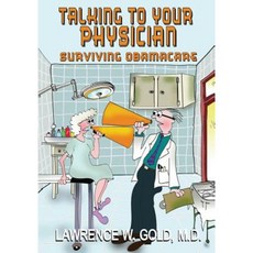 Talking to Your Physician: Making the Relationship Work Paperback, Createspace Independent Publishing Platform