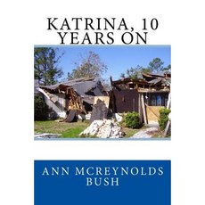 Katrina 10 Years on Paperback, Createspace Independent Publishing Platform