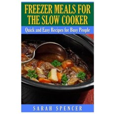 Freezer Meals for the Slow Cooker Paperback, Createspace Independent Publishing Platform