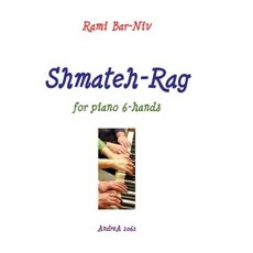Shmateh-Rag for Piano 6-Hands Paperback, Createspace Independent Publishing Platform