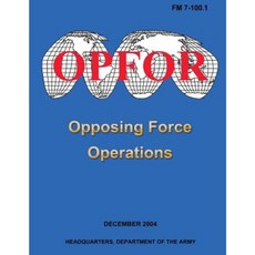 Opposing Force Operations (FM 7-100.1) Paperback, Createspace Independent Publishing Platform