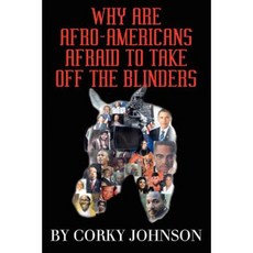 Why Are Afro-Americans Afraid to Take Off the Blinders Paperback, Createspace Independent Publishing Platform