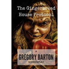 The Gingerbread House Protocol Paperback, Createspace Independent Publishing Platform