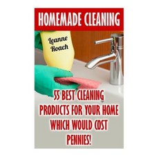 Homemade Cleaning: 55 Best Cleaning Products for Your Home Which Would Cost Pennies! Paperback, Createspace Independent Publishing Platform