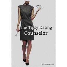 The Tipsy Dating Counselor Paperback, Createspace Independent Publishing Platform