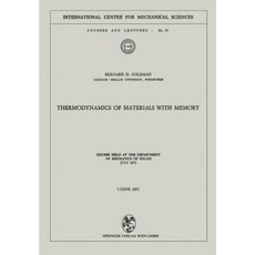 Thermodynamics of Materials with Memory: Course Held at the Department of Mechanics of Solids July 1971 Paperback, Springer