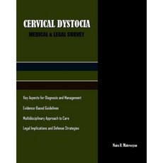 Cervical Dystocia: Medical & Legal Survey Paperback, Createspace Independent Publishing Platform