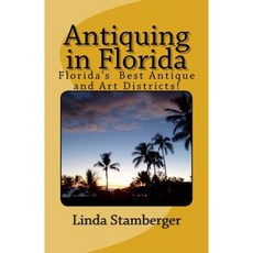 Antiquing in Florida Paperback, Createspace Independent Publishing Platform