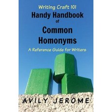 Handy Handbook of Common Homonyms Paperback, Createspace Independent Publishing Platform