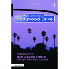 Hollywood Drive: What It Takes to Break In Hang in & Make It in the Entertainment Industry Paperback, Focal Press