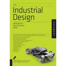 The Industrial Design Reference & Specification Book: Everything Industrial Designers Need to Know Every Day Paperback, Rockport Publishers