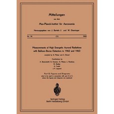 Measurements of High Energetic Auroral Radiations with Balloon-Borne Detectors in 1962 and 1963 Paperback, Springer