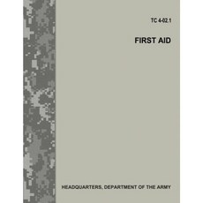 First Aid (Tc 4-02.1) Paperback, Createspace Independent Publishing Platform
