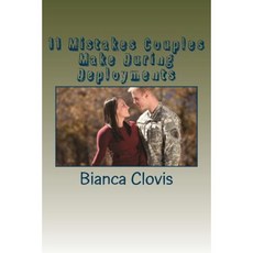 11 Mistakes Couples Make During Deployments Paperback, Createspace Independent Publishing Platform