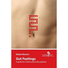 Gut Feelings: A Guide for Crohn's and Colitis Patients Paperback, Createspace Independent Publishing Platform