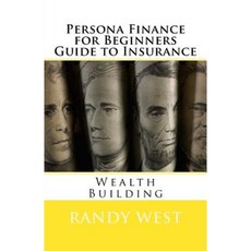 Persona Finance for Beginners Guide to Insurance Paperback, Createspace Independent Publishing Platform