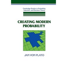 Creating Modern Probability: Its Mathematics Physics and Philosophy in Historical Perspective Hardcover, Cambridge University Press