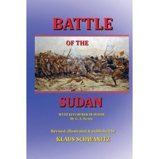 Battle of the Sudan: With Kitchener in Sudan Paperback, Createspace Independent Publishing Platform