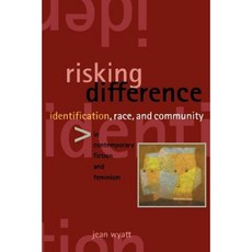 Risking Difference: Identification Race and Community in Contemporary Fiction and Feminism Paperback, State University of New York Press