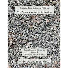 The Science of Vehicular Motion: Data & Graphs for Science Lab: Volume 1 Paperback, Createspace Independent Publishing Platform