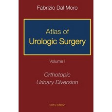 Atlas of Urologic Surgery: Volume I: Orthotopic Urinary Diversion Paperback, Createspace Independent Publishing Platform