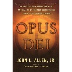 Opus Dei: An Objective Look Behind the Myths and Reality of the Most Controversial Force in the Catholic Church Paperback, Image